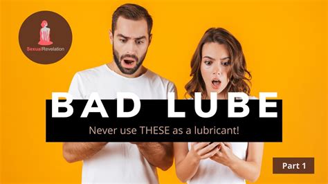 Bad Lube Things You Should Never Use As Lubricant Part Youtube