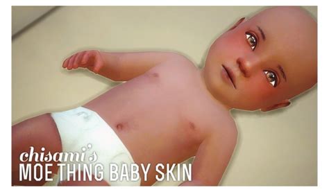 Moe Thing Baby Skin At Chisami Sims 4 Updates