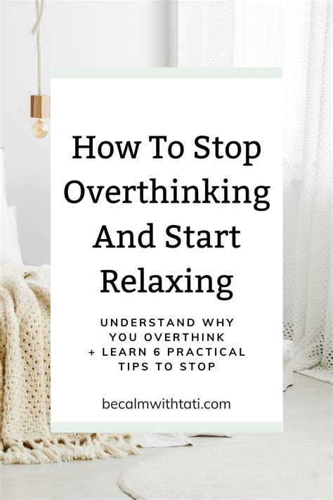 How To Stop Overthinking And Start Relaxing Be Calm With Tati