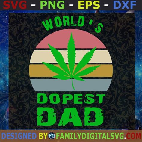 Worlds Dopest Dad Cannabis Svg Retro Vintage Svg Fathers Day Svg