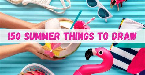 150 Easy Summer Things To Draw Artsydee Drawing Painting Craft