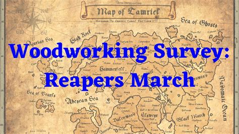 Reaper S March Woodworking Survey ESO YouTube