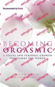 Becoming Orgasmic A Sexual And Personal Growth Programme For Women Eshoptrip
