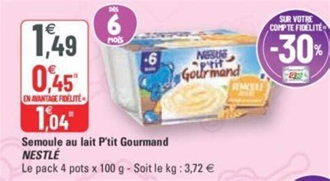 Promo Nestle Semoule Au Lait P Tit Gourmand Chez G