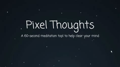 Pixel Thoughts — A 60 Second Meditation Tool Website Review 5 ️
