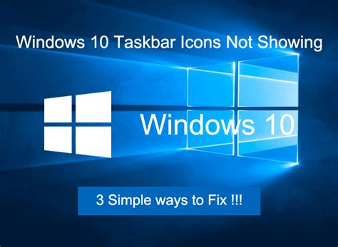 Taskbar Icons Not Showing Windows 1087 Quick Fix Missing On In 10