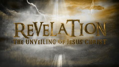 Revelation The Unveiling Of Jesus Christ Endtime Endtime Plus