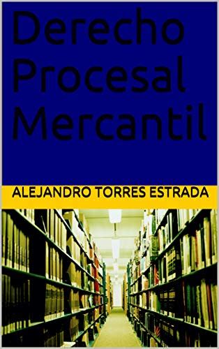 Derecho Procesal Mercantil Spanish Edition Ebook Torres Estrada