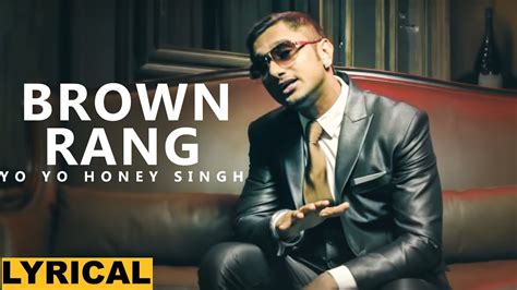 Brown Rang Lyrical Video Yo Yo Honey Singh Punjabi Lyrical Video Planet Recordz Youtube
