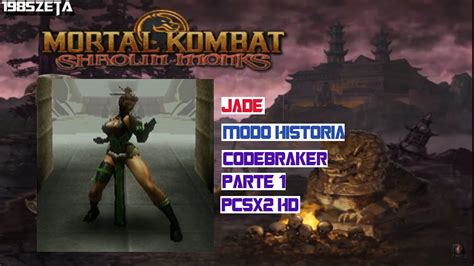 Mortal Kombat Shaolin Monks Modo Historia Con Jade Pcsx HD Codebraker Parte YouTube