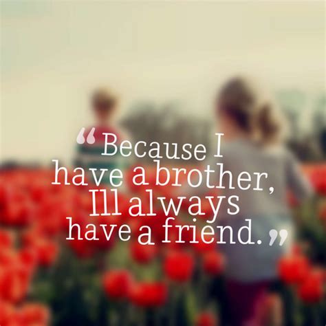 At least you are entertainment at some times. 68 Top Sayings about Best Friends Being Sisters and Brothers - Best Wishes and Greetings