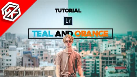 Teal & orange lightroom preset : Teal and orange Lightroom tutorial // Sam kolder look ...