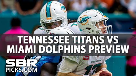Nfl Week 5 Picks Tennessee Titans Vs Miami Dolphins Youtube