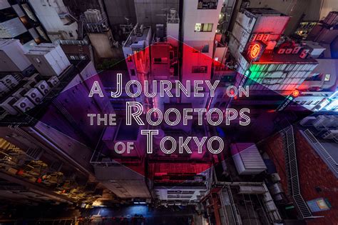 Tokyo Photographer — A Journey On The Rooftops Of Tokyo — Street Urban