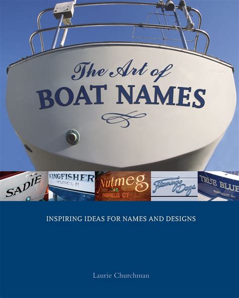 the art of boat names inspiring ideas for names and designs