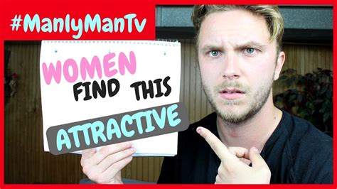 Things Women Find Attractive In Men Youtube