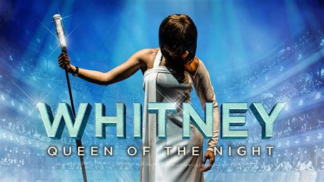 Whitney Queen Of The Night Official Box Office Stockton Globe