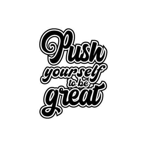 Premium Vector Push Yourself To Be Great Motivational Typography