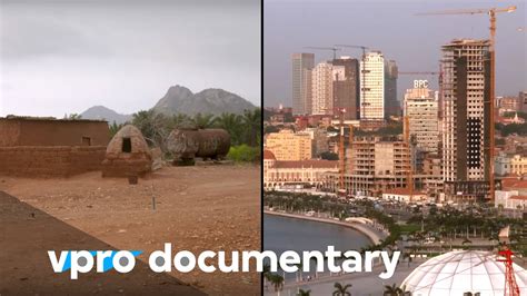 The Rise Of Angolas Economy 2014 Vpro Documentary Youtube