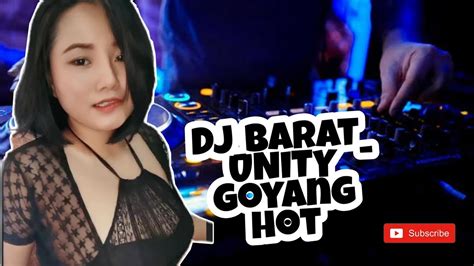 Dj Barat Unity Hot Goyang Bigo Live Youtube