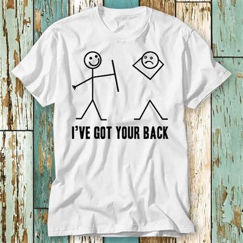 I Have Got Your Back Meme T Shirt Top Design Unisex Ladies Etsy