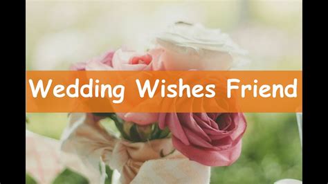 Wedding Wishes For Friend Marriage Wishes For Friend
