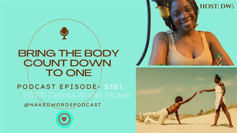Bring The Body Count Down To One Naked Words Podcast S 3 E 1 Video