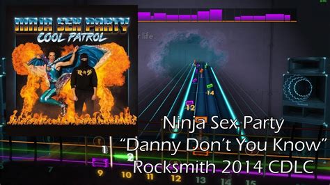 Ninja Sex Party Danny Dont You Know Rocksmith 2014 Cdlc Lead