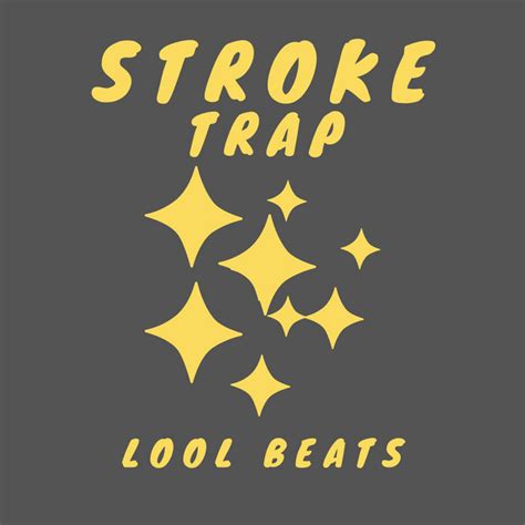 Stroke Trap Single By Lool Beats Spotify