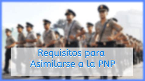 ⊛ Asimilación Pnp 2021 Vacantes 【consulta Online Guía】