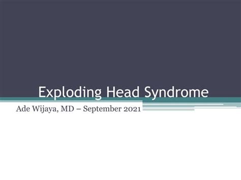 Exploding Head Syndrome Ppt