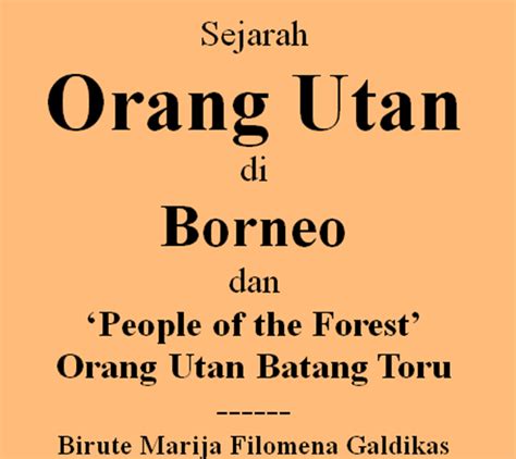 Poestaha Depok Sejarah Kalimantan 40 Sejarah Orangutan Di Borneo