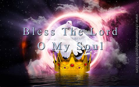 Bless The Lord O My Soul Christian Wallpaper Free