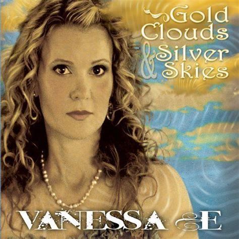 Vanessa E Gold Clouds And Silver Skies Digipak New Cd Ebay