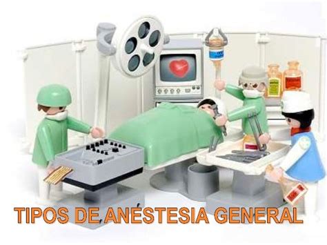 Tipos Y Fases De La Anestesia General