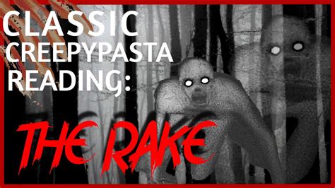 Classic Creepypasta Readings The Rake Youtube