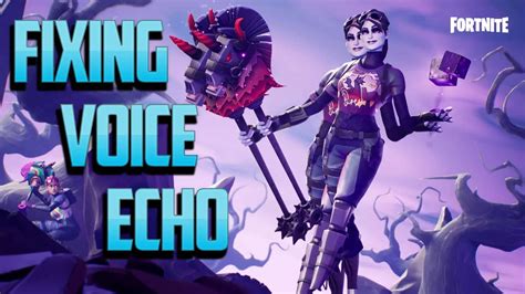 Fortnite Echo Mic Hear Voice Chat Twice Consoles How To Fix It Fast