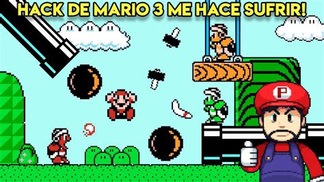 Este Hack De Mario 3 Me Hace Sufrir Jugando Super Mario Bros 3