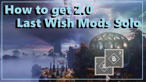Destiny 2 Shadowkeep Get 20 Last Wish Mods Solo Last