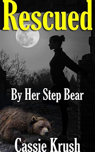 Amazon Com Shifter Romance Rescued By Her Step Bear A Bbw Paranormal Shape Shifter Romance