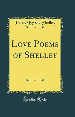 Famous Poems Percy Bysshe Shelley Poetry For Lovers
