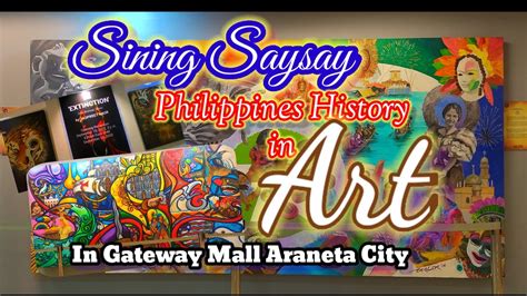 Sining Saysay Philippines History In Art Exhibit In Gateway Mall
