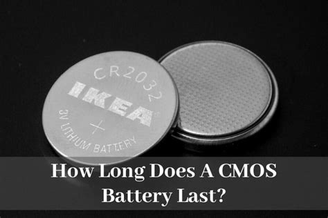 How Long Does A CMOS Battery Last? - BATTERY MAN GUIDE