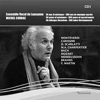In 1961, he founded the ensemble vocal de lausanne. Michel Corboz direction - Claudio Monteverdi - Domenico Scarlatti - CD album - Achat & prix | fnac