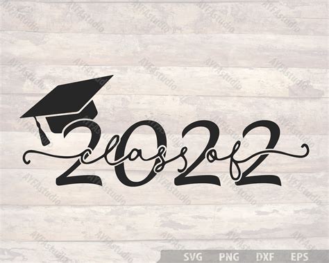 Class Of 2022 Svg Graduation 22 Svg Senior Class Svg Etsy