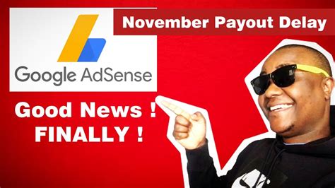 Adsense November Payment Delay Good News Must Watch Youtube