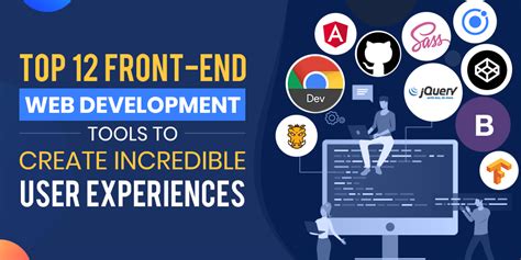 Top 12 Front End Web Development Tools To Create Incredible Ux