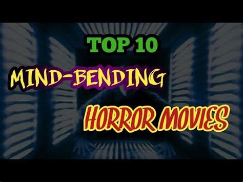 Are great horror movies still worth watching anyway? Top 10 Mind-Bending Horror Movies || Best Mind Bending ...