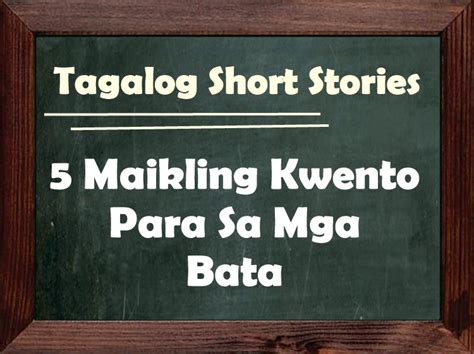 Tagalog Mga Maikling Kwentong Pambata Maikling Kwento