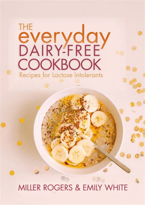 The Everyday Dairy Free Cookbook Grub Street Publishing